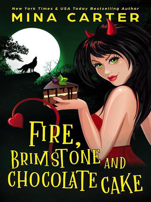 Title details for Fire, Brimstone and Chocolate Cake by Mina Carter - Available